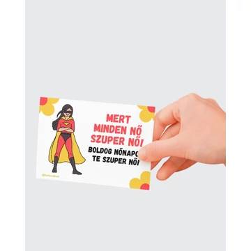 "Mert minden nő szuper nő!" - nőnapi ajándékkártya - lehet rá kézzel írni!